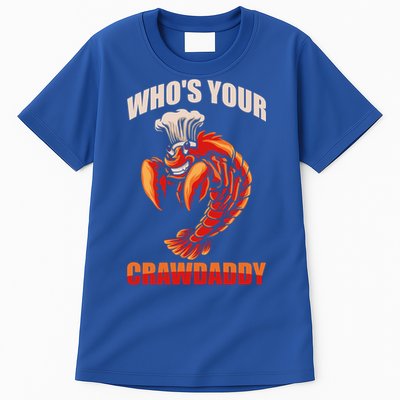 Who's Your Crawdaddy Crawfish Boil Crayfish Cajun Crawdad Meaningful Gift Tall T-Shirt