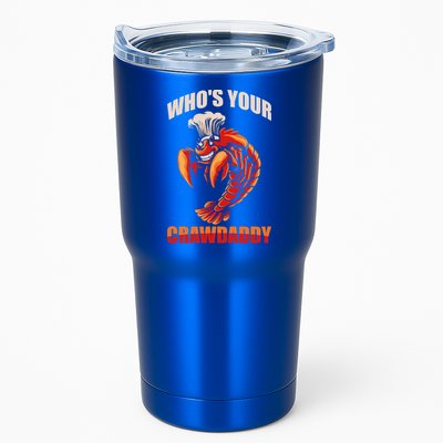 Who's Your Crawdaddy Crawfish Boil Crayfish Cajun Crawdad Meaningful Gift Tumbler