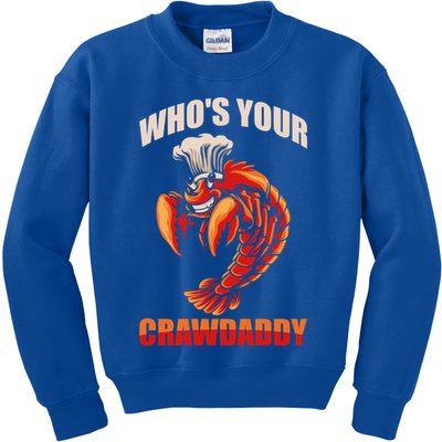 Who's Your Crawdaddy Crawfish Boil Crayfish Cajun Crawdad Meaningful Gift Kids Sweatshirt