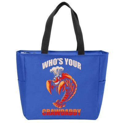 Who's Your Crawdaddy Crawfish Boil Crayfish Cajun Crawdad Meaningful Gift Zip Tote Bag