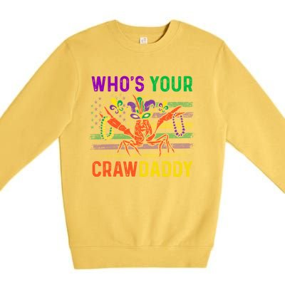 Who's Your Crawdaddy Crawfish Mardi Gras Carnival Outfit Meaningful Gift Premium Crewneck Sweatshirt