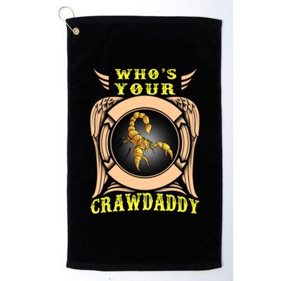 Who's Your Crawdaddy Crawfish Mardi Gras Gift Great Gift Platinum Collection Golf Towel