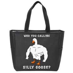 Who You Calling Silly Goose Funny Gym Meme Zip Tote Bag