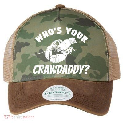 Who's Your Crawdaddy Funny Crawfish Seafood Lobster Lover Gift Legacy Tie Dye Trucker Hat