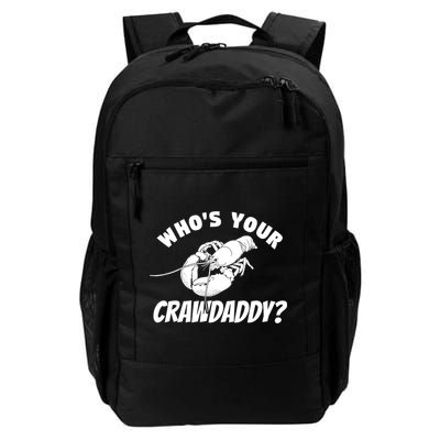 Who's Your Crawdaddy Funny Crawfish Seafood Lobster Lover Gift Backpack