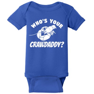Who's Your Crawdaddy Funny Crawfish Seafood Lobster Lover Gift Baby Bodysuit