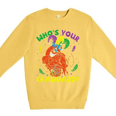 Whos Your Crawdaddy Mardi Gras Crawfish Jester Beads Funny Premium Crewneck Sweatshirt