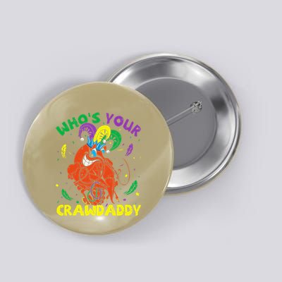 Whos Your Crawdaddy Mardi Gras Crawfish Jester Beads Funny Button