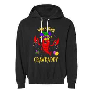 Whos Your Crawdaddy Crawfish Jester Beads Funny Mardi Gras Garment-Dyed Fleece Hoodie