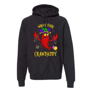 Whos Your Crawdaddy Crawfish Jester Beads Funny Mardi Gras Premium Hoodie