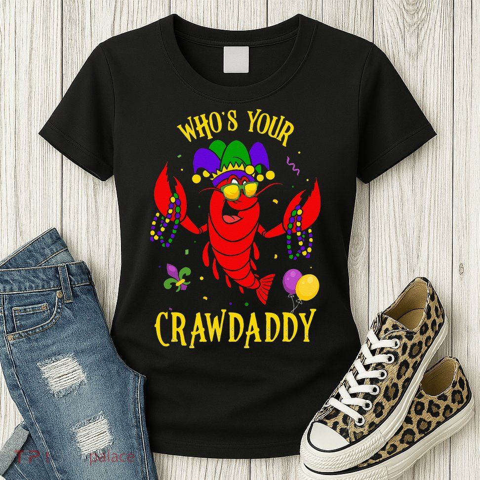 Whos Your Crawdaddy Crawfish Jester Beads Funny Mardi Gras Womens T-Shirt