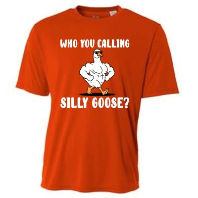 Who You Calling Silly Goose Funny Gym Meme Cooling Performance Crew T-Shirt