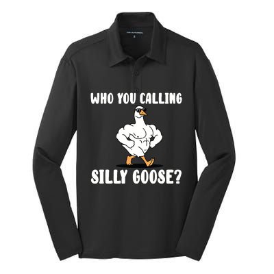 Who You Calling Silly Goose Funny Gym Meme Silk Touch Performance Long Sleeve Polo