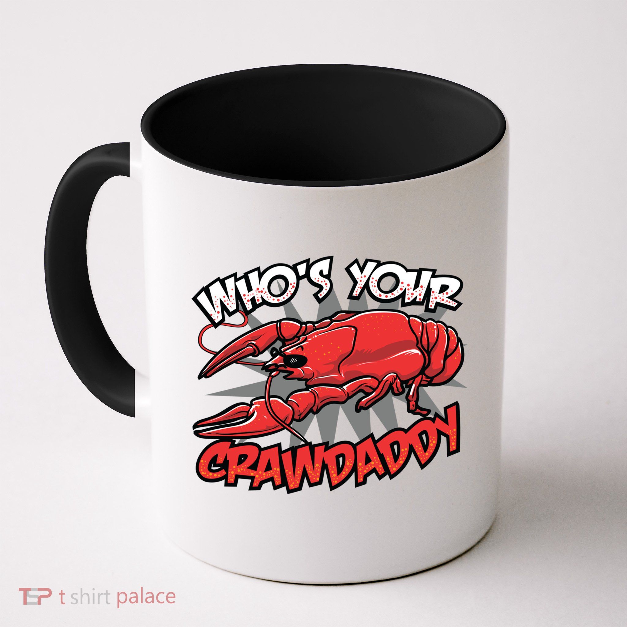 Who's Your Crawdaddy Funny New Orleans Crawfish Novelty Gift Cool Gift Mug