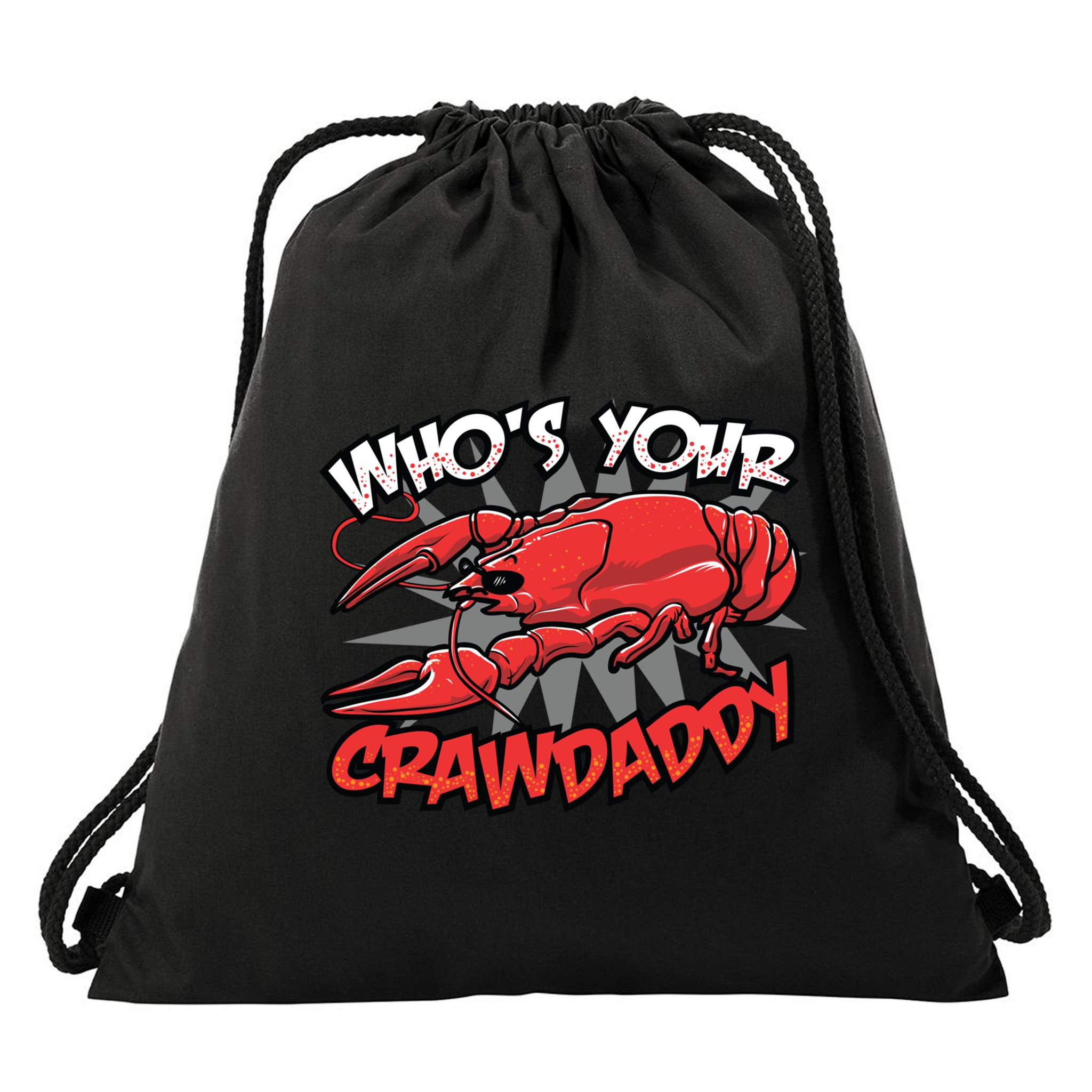 Who's Your Crawdaddy Funny New Orleans Crawfish Novelty Gift Cool Gift Drawstring Bag