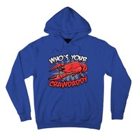 Who's Your Crawdaddy Funny New Orleans Crawfish Novelty Gift Cool Gift Hoodie