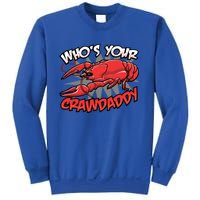 Who's Your Crawdaddy Funny New Orleans Crawfish Novelty Gift Cool Gift Sweatshirt