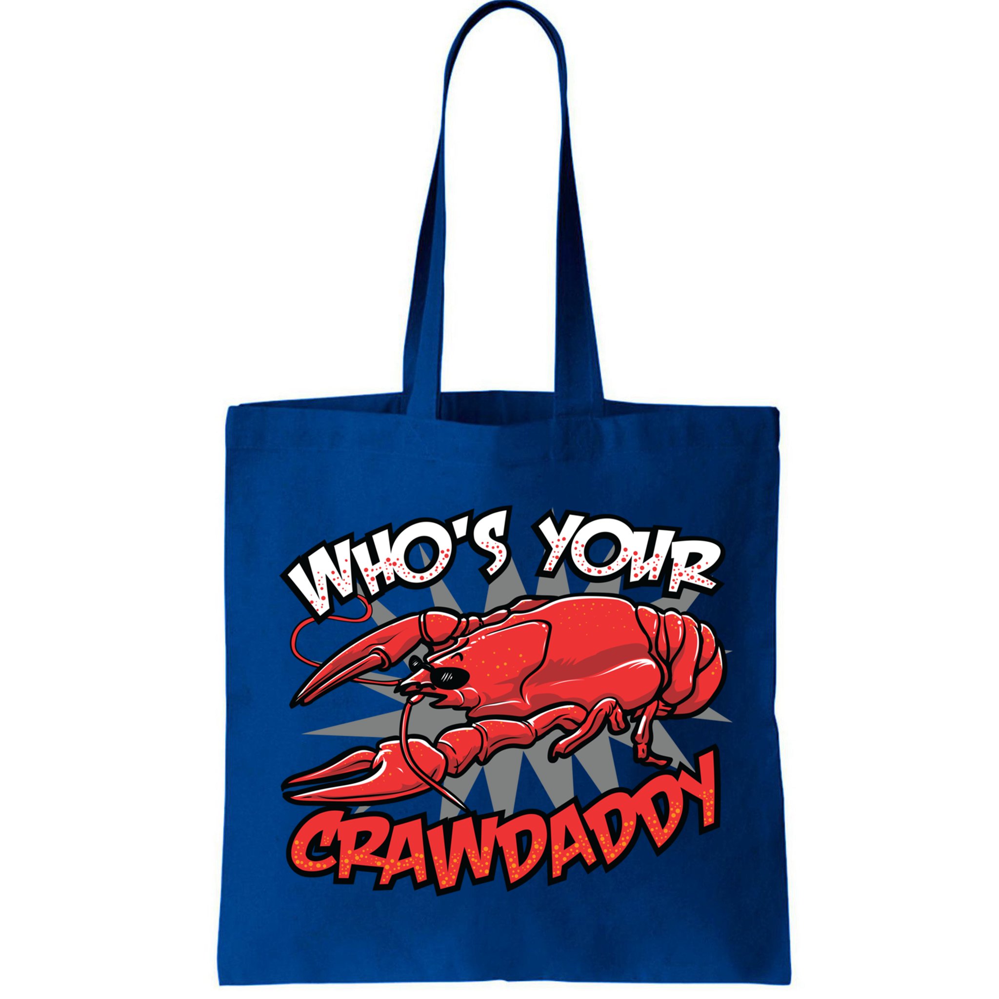 Who's Your Crawdaddy Funny New Orleans Crawfish Novelty Gift Cool Gift Bag