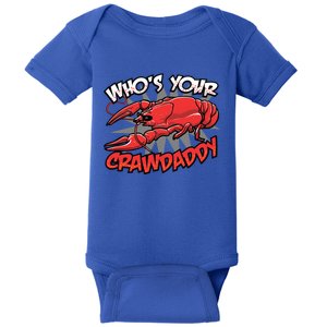 Who's Your Crawdaddy Funny New Orleans Crawfish Novelty Gift Cool Gift Baby Bodysuit