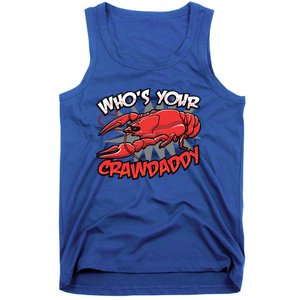 Who's Your Crawdaddy Funny New Orleans Crawfish Novelty Gift Cool Gift Tank Top