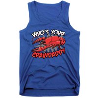 Who's Your Crawdaddy Funny New Orleans Crawfish Novelty Gift Cool Gift Tank Top