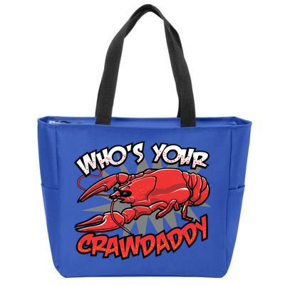 Who's Your Crawdaddy Funny New Orleans Crawfish Novelty Gift Cool Gift Zip Tote Bag