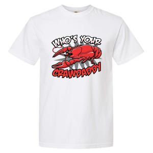 Who's Your Crawdaddy Funny New Orleans Crawfish Novelty Gift Cool Gift Garment-Dyed Heavyweight T-Shirt