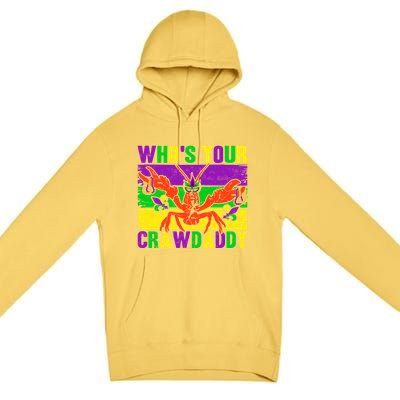 Who's Your Crawdaddy Mardi Gras Carnival Gift Premium Pullover Hoodie