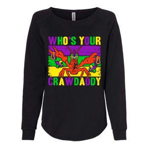 Who's Your Crawdaddy Mardi Gras Carnival Gift Womens California Wash Sweatshirt