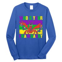 Who's Your Crawdaddy Mardi Gras Carnival Gift Long Sleeve Shirt