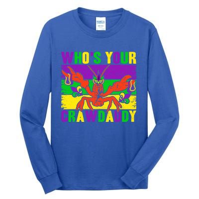 Who's Your Crawdaddy Mardi Gras Carnival Gift Tall Long Sleeve T-Shirt