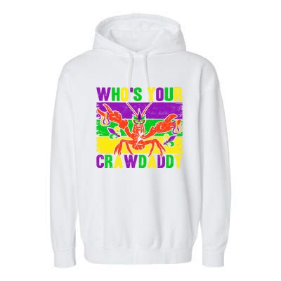 Who's Your Crawdaddy Mardi Gras Carnival Gift Garment-Dyed Fleece Hoodie