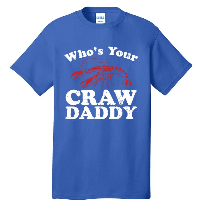 Who's Your Crawdaddy With Beads For Mardi Gras Carnival Gift Tall T-Shirt