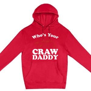 Who's Your Crawdaddy With Beads For Mardi Gras Carnival Gift Premium Pullover Hoodie