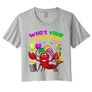 Whos Your Crawdaddy Crawfish Funny Mardi Gras Costume Gift Women's Crop Top Tee