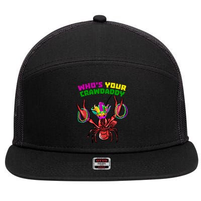 Whos Your Crawdaddy Crawfish Funny Mardi Gras Gift 7 Panel Mesh Trucker Snapback Hat