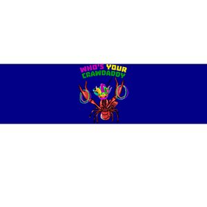 Whos Your Crawdaddy Crawfish Funny Mardi Gras Gift Bumper Sticker