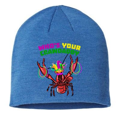 Whos Your Crawdaddy Crawfish Funny Mardi Gras Gift Sustainable Beanie