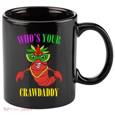 Whos Your Crawdaddy Crawfish Jester Beads Funny Mardi Gras Gift 11oz C Handle Ceramic Mug