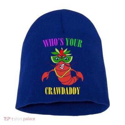 Whos Your Crawdaddy Crawfish Jester Beads Funny Mardi Gras Gift Short Acrylic Beanie