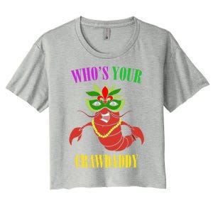 Whos Your Crawdaddy Crawfish Jester Beads Funny Mardi Gras Gift Women's Crop Top Tee