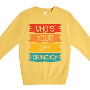 Whos Your Crawdaddy Crawfish Jester Beads Funny Mardi Gras Meaningful Gift Premium Crewneck Sweatshirt