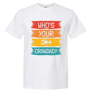 Whos Your Crawdaddy Crawfish Jester Beads Funny Mardi Gras Meaningful Gift Garment-Dyed Heavyweight T-Shirt