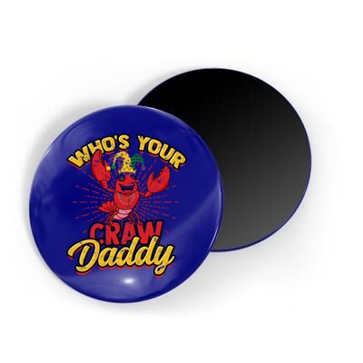Who's Your Crawdaddy (Mardi Gras) – Crawfish Costume Funny Gift Magnet