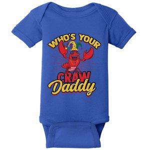 Who's Your Crawdaddy (Mardi Gras) – Crawfish Costume Funny Gift Baby Bodysuit