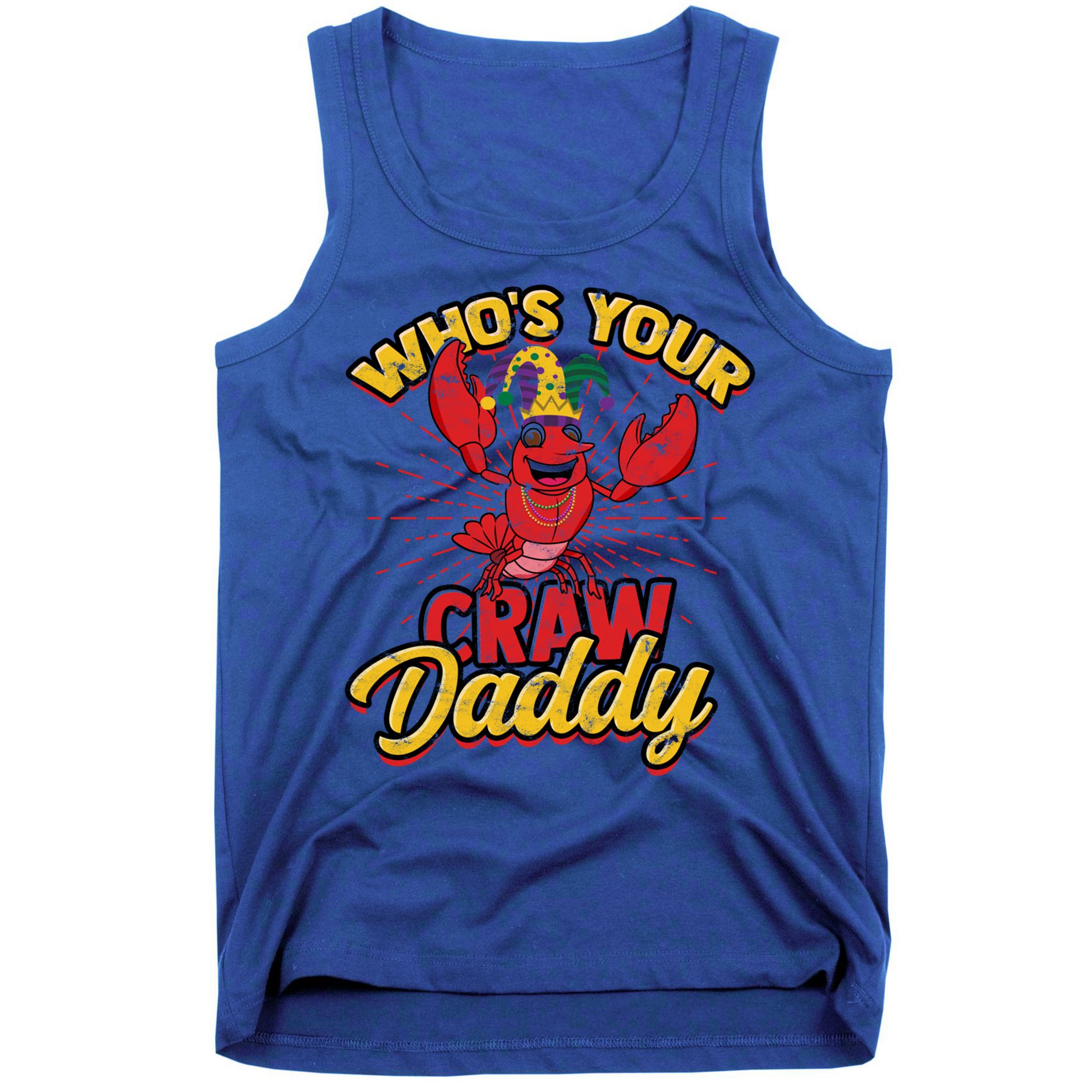 Who's Your Crawdaddy (Mardi Gras) – Crawfish Costume Funny Gift Tank Top