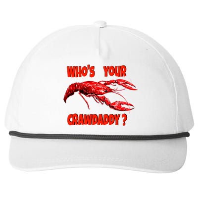 Who's Your Crawdaddy? Funny Cajun Crawfish Meaningful Gift Snapback Five-Panel Rope Hat