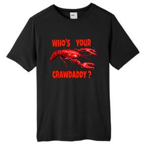 Who's Your Crawdaddy? Funny Cajun Crawfish Meaningful Gift Tall Fusion ChromaSoft Performance T-Shirt