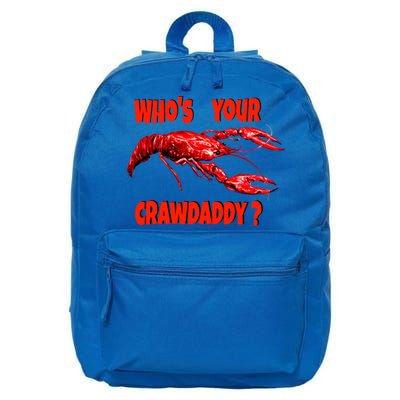 Who's Your Crawdaddy? Funny Cajun Crawfish Meaningful Gift 16 in Basic Backpack