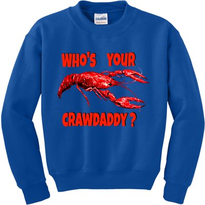 Who's Your Crawdaddy? Funny Cajun Crawfish Meaningful Gift Kids Sweatshirt